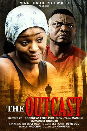 The Outcast (2018) – Nollywood Movie