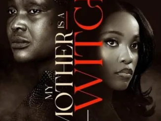 My Mother is a Witch (2025) – Nollywood Movie