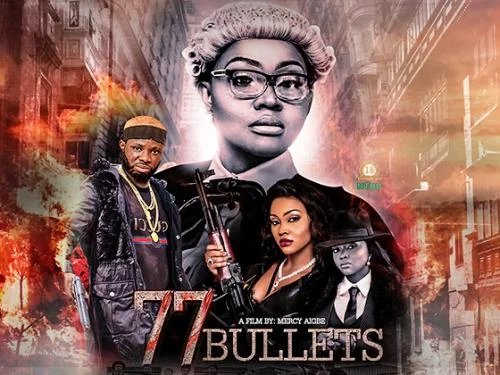 77 Bullets – Nollywood Movie
