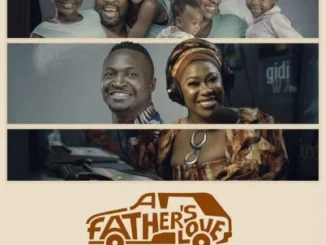 A Father’s Love (2024) – Nollywood Movie