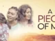 A Piece Of Me – Nollywood Movie