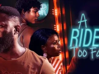 A Ride Too Far – Nollywood Movie