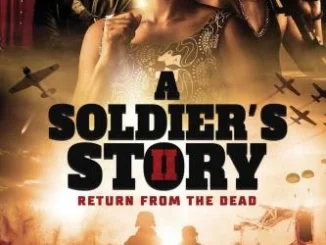 A Soldier’s Story 2: Return from the Dead (2020) – Nollywood Movie