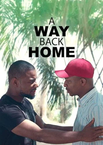 A Way Back Home – Nollywood Movie A Way Back Home – Nollywood Movie