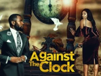 Against The Clock – Nollywood Movie