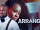 Arrangee – Nollywood Movie