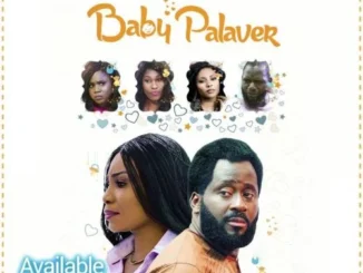 Baby Palaver – Nollywood Movie