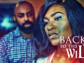 Back To The Wild – Nollywood Movie