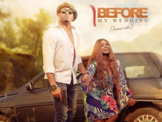 Before My Wedding – Nollywood Movie