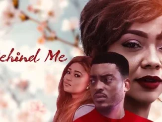 Behind Me – Nollywood Movie