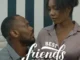 Best Friends Forever (2022) – Nollywood Movie