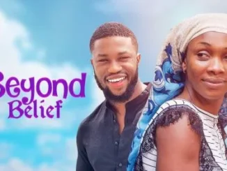 Beyond Belief – Nollywood Movie