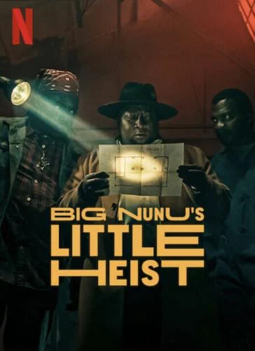 Big Nunu’s Little Heist (2023) – SA Movie Big Nunu’s Little Heist (2023) – SA Movie