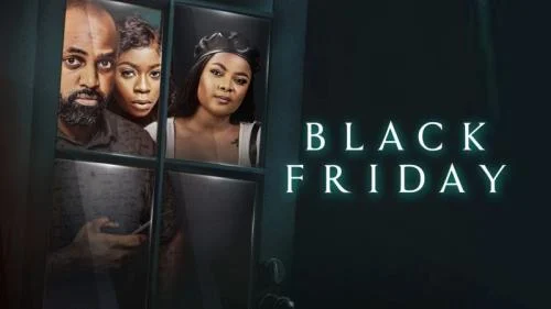 Black Friday – Nollywood Movie
