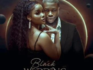 Black Wedding (2022) – Nollywood Movie