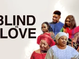 Blind Is Love – Nollywood Movie