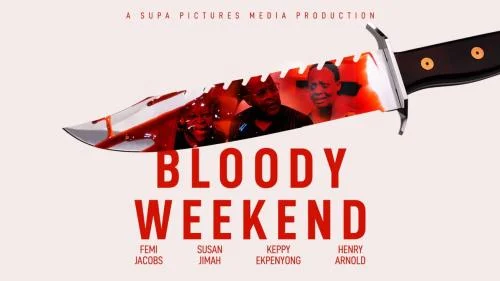 Bloody Weekend – Nollywood Movie Bloody Weekend – Nollywood Movie