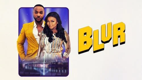 Blur – Nollywood Movie