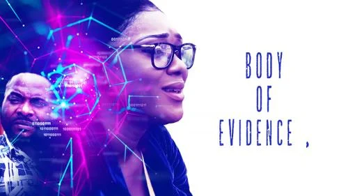 Body Of Evidence – Nollywood Movie Body Of Evidence – Nollywood Movie