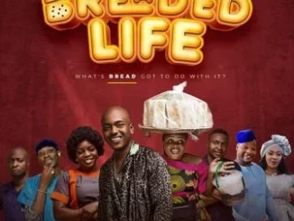 Breaded Life – Nollywood Movie