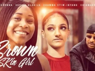 Brown Skin Girl – Nollywood Movie