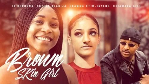 Brown Skin Girl – Nollywood Movie Brown Skin Girl – Nollywood Movie