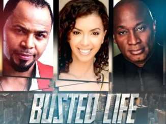 Busted Life – Nollywood Movie