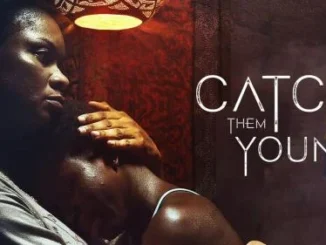 Catch Them Young – Nollywood Movie