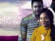 Chance Encounter – Nollywood Movie