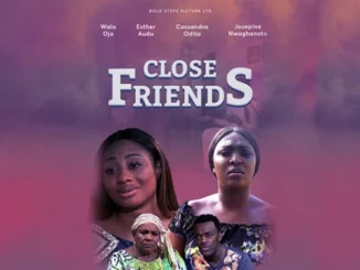 Close Friends – Nollywood Movie