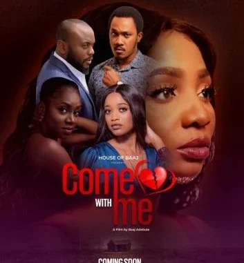Come with Me (2022) – Nollywood Movie