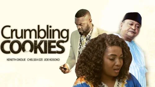 Crumbling Cookies – Nollywood Movie Crumbling Cookies – Nollywood Movie