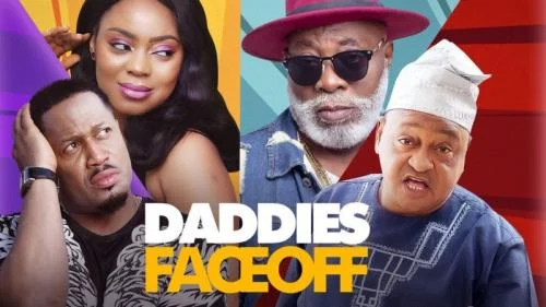 Daddies Face Off – Nollywood Movie