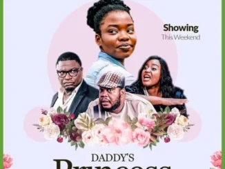 Daddy’s Princess – Nollywood Movie