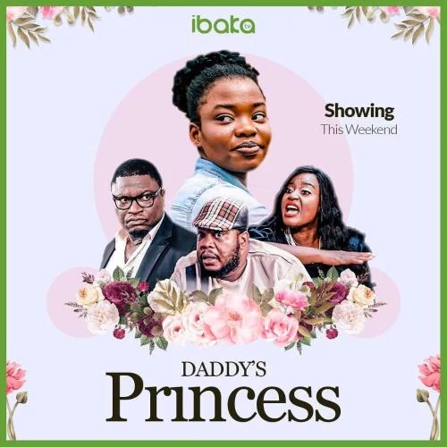 Daddy’s Princess – Nollywood Movie