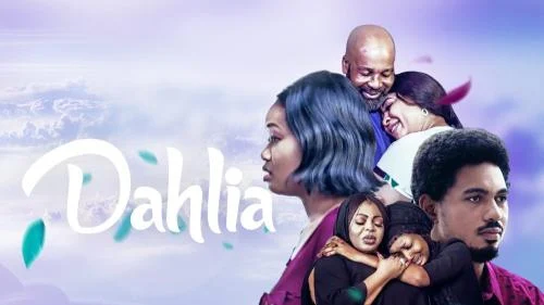 Dahlia – Nollywood Movie