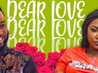 Dear Love – Nollywood Movie