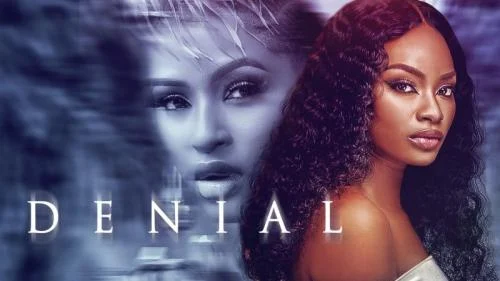 Denial – Nollywood Movie