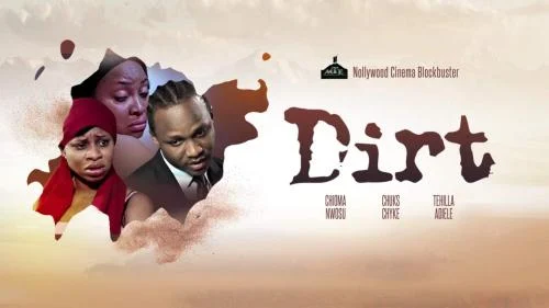 Dirt – Nollywood Movie