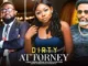 Dirty Attoney – Nollywood Movie
