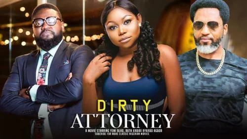 Dirty Attoney – Nollywood Movie