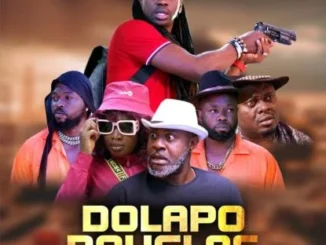 Dolapo Douglas (2024) – Nollywood Movie