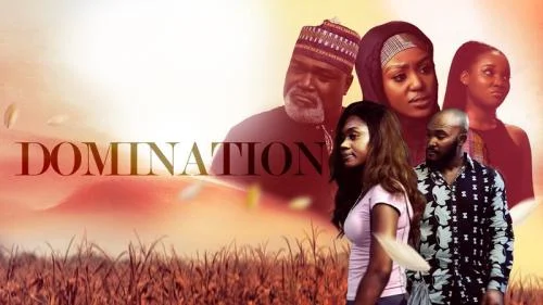 Domination – Nollywood Movie Domination – Nollywood Movie