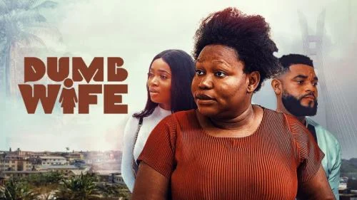 Dumb Wife – Nollywood Movie