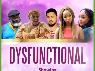 Dysfunctional – Nollywood Movie