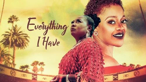 Everything I Have – Nollywood Movie Everything I Have – Nollywood Movie
