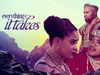Everything It Takes – Nollywood movie