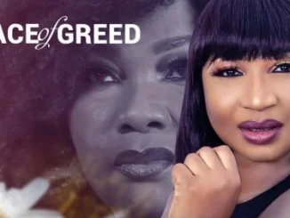Face Of Greed – Nollywood Movie