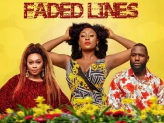 Faded Lines – Nollywood Movie