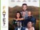 Fate – Nollywood Movie
